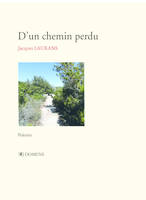 D'UN CHEMIN PERDU