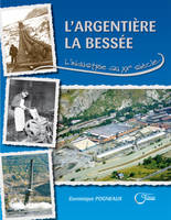 L'Argentière-la-Bessée, L'industrie au xxe siècle