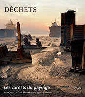 Les Carnets du paysage n° 29 - Déchets