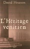 L'héritage vénitien, 'héritage vénitien