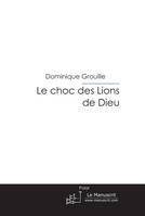 Le choc des Lions de Dieu