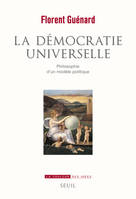 La Démocratie universelle, Philosophie d'un modèle politique