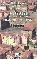 Voyage dans l'histoire franco-italienne, 1000 km à pied dans la Botte