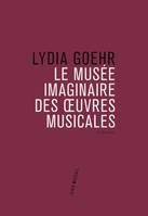 Le Musée imaginaire des œuvres musicales