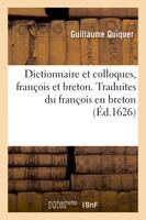 Dictionnaire et colloques, françois et breton. Traduites du françois en breton