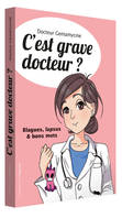 C'est grave docteur ?