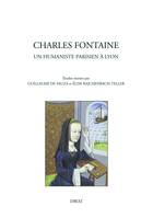 Charles Fontaine, Un humaniste parisien à Lyon