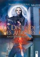 3, Anges d'apocalypse, 3 - La discorde des aurores