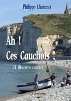 Ah ! Ces Cauchois !, Histoires courtes