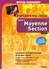 Je prépare ma classe de Moyenne Section - Cycle 1, À jour des nouveaux programmes