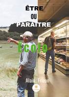 Être ou paraître écolo, Roman