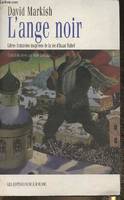 L'ange noir- libres fantaisies inspirées de la vie d'Isaac Babel, libres fantaisies inspirées de la vie d'Isaac Babel