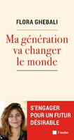 Ma génération va changer le monde, S'engager pour un futur désirable