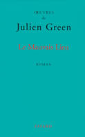 OEuvres de Julien Green., Le Mauvais Lieu, roman