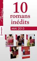 10 romans Passions inédits + 1 gratuit (n°534 à 538 - mai 2015), Harlequin collection Passions