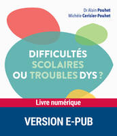 Difficultés scolaires ou troubles dys ?, Nouvelle édition revue et augmentée