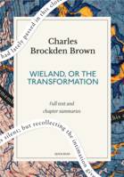 Wieland, or The Transformation: A Quick Read edition, An American Tale