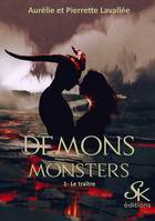 Démons Monsters 1, Le traitre