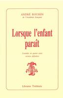 Lorsque l'enfant parait