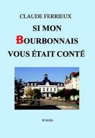 Si mon Bourbonnais vous était conté réédition 2013, Buxières, 1914