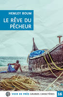 Le rêve du pêcheur, Grands caractères, édition accessible pour les malvoyants