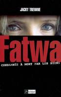 Fatwa, condamnée à mort par les siens