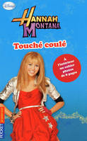 20, Hannah Montana - tome 20 Touché-coulé