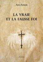 La vraie et la fausse foi