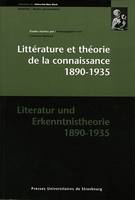 Littérature et théorie de la connaissance, 1890-1935/Literatur und Erkenntnistheorie, 1890-1935