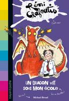 Rémi Clafoutis, 4, Un dragon vit sous mon école