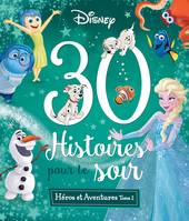 DISNEY - 30 Histoires pour le soir - Héros et Aventures Tome 2