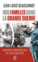 NOS FAMILLES DANS LA GRANDE GUERRE