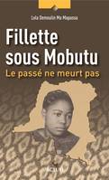 Fillette sous Mobutu, Le passé ne meurt pas