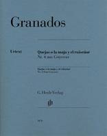 Quejas o la maja y el ruseñor; Nr. 4 aus Goyescas, No. 4 from Goyescas