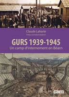Gurs, 1939-1945, Un camp d'internement en béarn