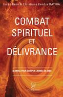 Combat spirituel et délivrance, Manuel pour équiper l'armée de dieu