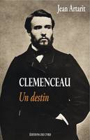 Clemenceau, Un destin