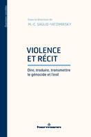 Violence et récit, Dire, traduire, transmettre le génocide et l'exil