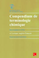 Compendium de terminologie chimique avec lexique anglais-français - recommandations IUPAC, recommandations IUPAC