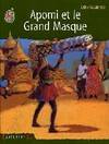 Apomi et le grand masque