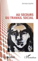 Au secours du travail social