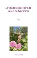 La véritable histoire de Jésus de Nazareth, Roman