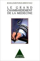 Le Grand Chambardement de la médecine