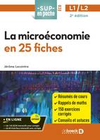 La microéconomie en 25 fiches : Licence 1 et Licence 2, Licences 1 et 2