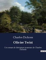 Olivier Twist, Un roman de littérature jeunesse de Charles Dickens