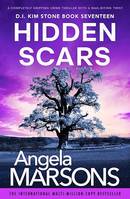 Hidden Scars, A completely gripping crime thriller with a nail-biting twist