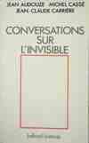 Conversations sur l'invisible