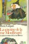 La Sorcière de la rue Mouffetard et autres contes de la rue Broca