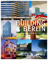 Building Berlin - Vol. 2, The latest architecture in and out of the capital.