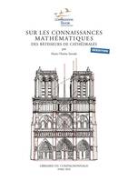 Sur les connaissances mathématiques des bâtisseurs de cathédrales